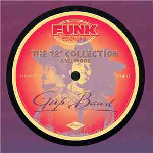 The Gap Band - The 12" Collection And More download flac mp3