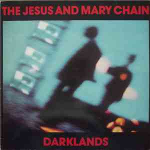 The Jesus And Mary Chain - Darklands download flac mp3