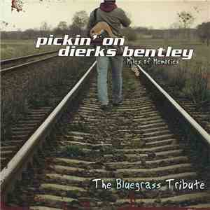 The Sidekicks  - The Best Of Pickin' On Dierks Bentley- Miles Of Memories download flac mp3