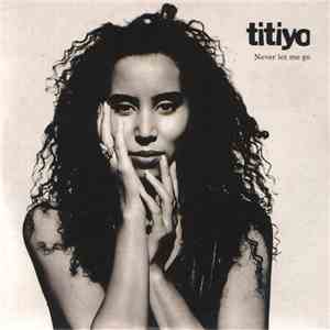 Titiyo - Never Let Me Go download flac mp3