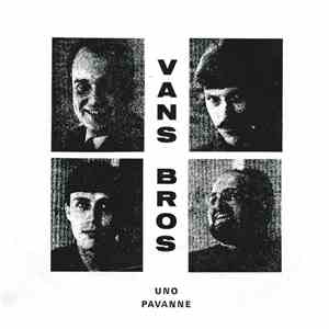 Vans Bro's - Pavanne / Uno download flac mp3