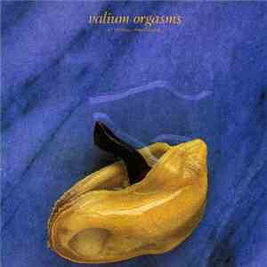 Various - Valium Orgasms - A Creation Compilation download flac mp3