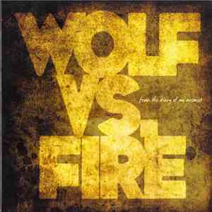 Wolf Vs. Fire - From The Diary Of An Arsonist download flac mp3