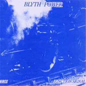 Blyth Power - Junction Signal download flac mp3