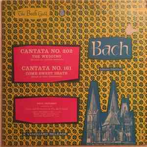 Choir And Orchestra Of The Bach Guild , conducted by Felix Prohaska - Cantata No. 202 The Wedding (Weichet nur, betrübte Schatten) / Cantata No. 161 Come Sweet Death (Komm du süsse Todesstunde) download flac mp3