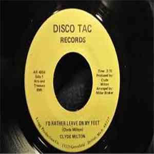 Clyde Milton - I'd Rather Leave On My Feet download flac mp3