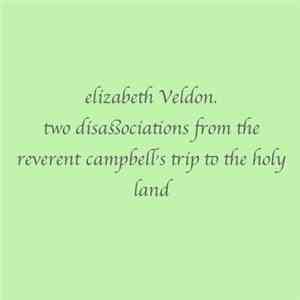 elizabeth Veldon - Two Disassociations From The Reverent Campbell's Trip To The Holy Land download flac mp3