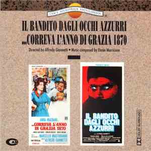 Ennio Morricone - Il Bandito Dagli Occhi Azzurri / ...Correva L'Anno Di Grazia 1870 download flac mp3