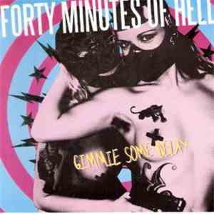 Forty Minutes Of Hell - Gimmie Some Delay download flac mp3
