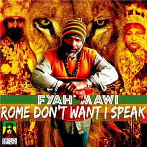 Fyah Mawi - Rome Don't Want I Speak download flac mp3