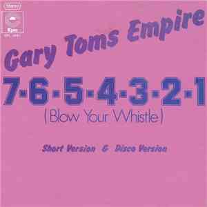 Gary Toms Empire - 7-6-5-4-3-2-1 (Blow Your Whistle) download flac mp3