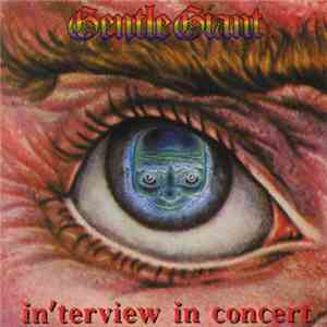 Gentle Giant - In'terview In Concert download flac mp3