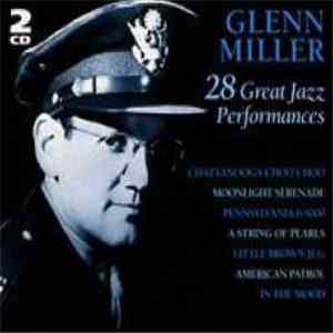 Glenn Miller - 28 Great Jazz Performances download flac mp3