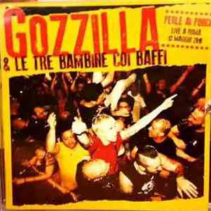 Gozzilla E Le Tre Bambine Coi Baffi - Perle Ai Porci - Live A Roma 13 Maggio 2016 download flac mp3