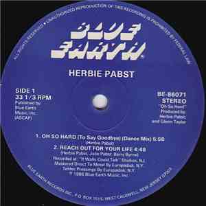 Herbie Pabst - Oh So Hard (To Say Goodbye) / Reach Out For Your Life download flac mp3