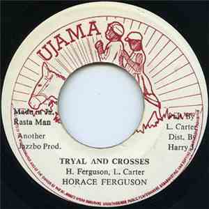 Horace Ferguson - Tryal And Crosses download flac mp3