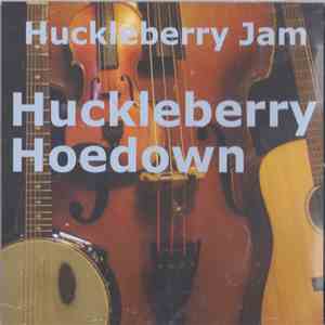 Huckleberry Jam - Huckleberry Hoedown download flac mp3