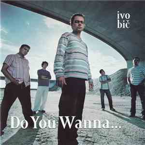 Ivo Bič - Do You Wanna... download flac mp3