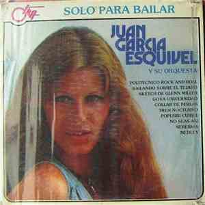 Juan Garcia Esquivel Y Su Orquesta - Solo Para Bailar download flac mp3