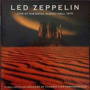 Led Zeppelin - Live At The Royal Albert Hall download flac mp3