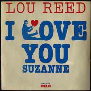 Lou Reed - I Love You, Suzanne / High In The City download flac mp3