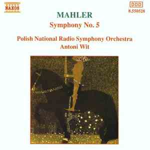 Mahler - Polish National Radio Symphony Orchestra, Antoni Wit - Symphony No. 5 download flac mp3