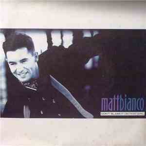 Matt Bianco - Don't Blame It On That Girl download flac mp3