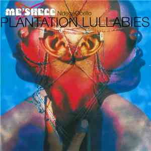Me'Shell NdegéOcello - Plantation Lullabies download flac mp3