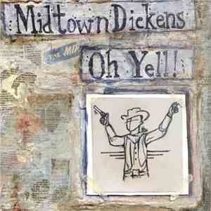 Midtown Dickens - Oh Yell! download flac mp3
