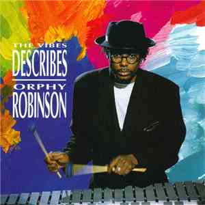 Orphy Robinson - The Vibes Describes download flac mp3