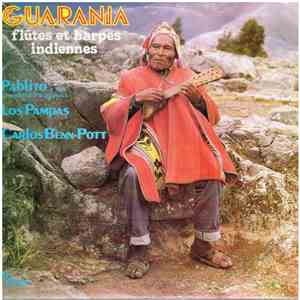 Pablito, Los Pampas, Carlos Benn-Pott - Guarania: Flûtes Et Harpes Indiennes download flac mp3