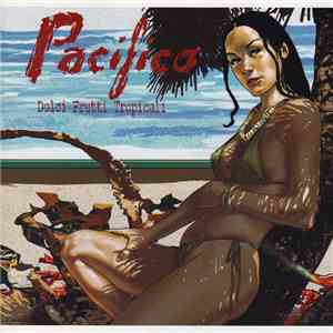 Pacifico  - Dolci Frutti Tropicali download flac mp3