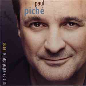 Paul Piché - Sur Ce Côté De La Terre download flac mp3
