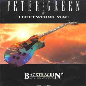 Peter Green  - Backtrackin' - Spanning The Career Of A Rock Legend download flac mp3