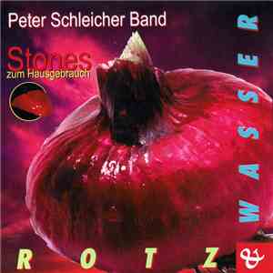 Peter Schleicher Band - Rotz & Wasser Stones Zum Hausgebrauch download flac mp3