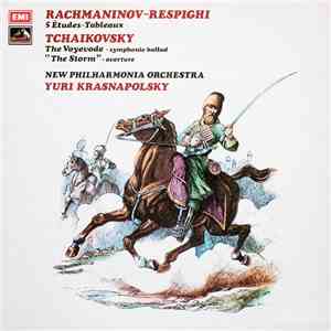 Rachmaninov - Respighi / Tchaikovsky, New Philharmonia Orchestra, Yuri Krasnapolsky - 5 Études-Tableaux / The Voyevode - Symphonic Ballad / "The Storm" - Overture download flac mp3
