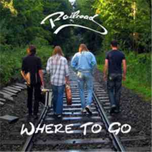 Railroad  - Where To Go download flac mp3