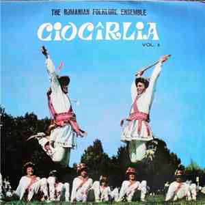The Romanian Folklore Ensemble Ciocîrlia - The Romanian Folklore Ensemble “Ciocîrlia“ Vol. II download flac mp3