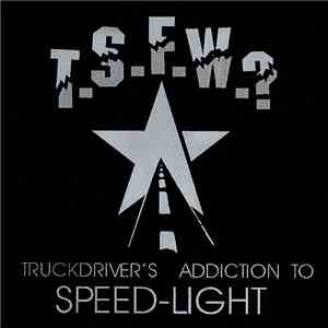 The Search For What? - Truckdrivers Addiction To Speed-Light download flac mp3