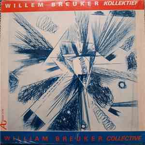 Willem Breuker Kollektief - William Breuker Collective download flac mp3