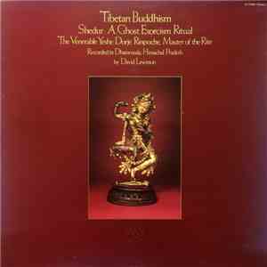 Yeshe Dorje Rinpoche - Tibetan Buddhism Shedur: A Ghost Exorcism Ritual download flac mp3