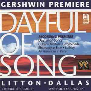 Andrew Litton & Dallas Symphony Orchestra - Gershwin Premier - Dayful Of Song download flac mp3
