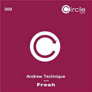Andrew Technique - Fresh download flac mp3