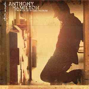 Anthony Hamilton - Comin From Where I'm From (Album Sampler) download flac mp3