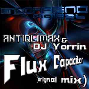 AntiQlimax & DJ Yorrin - Flux Capacitor download flac mp3