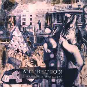 Attrition - 3 Arms & A Dead Cert download flac mp3
