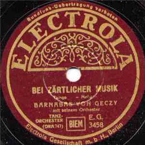Barnabas Von Geczy Mit Seinem Orchester - Bei Zärtlicher Musik / Puszta-Fox download flac mp3
