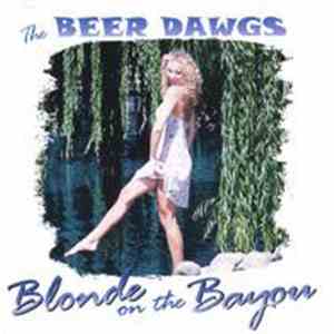 Beer Dawgs - Blonde On The Bayou download flac mp3