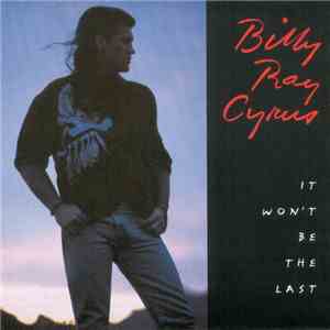 Billy Ray Cyrus - It Won't Be The Last download flac mp3