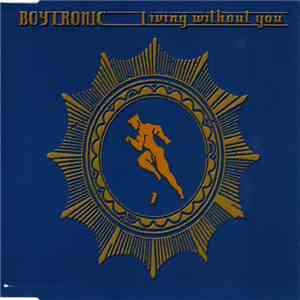 Boytronic - Living Without You download flac mp3